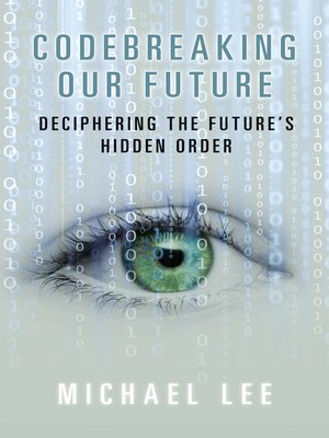 cover image of Codebreaking our future